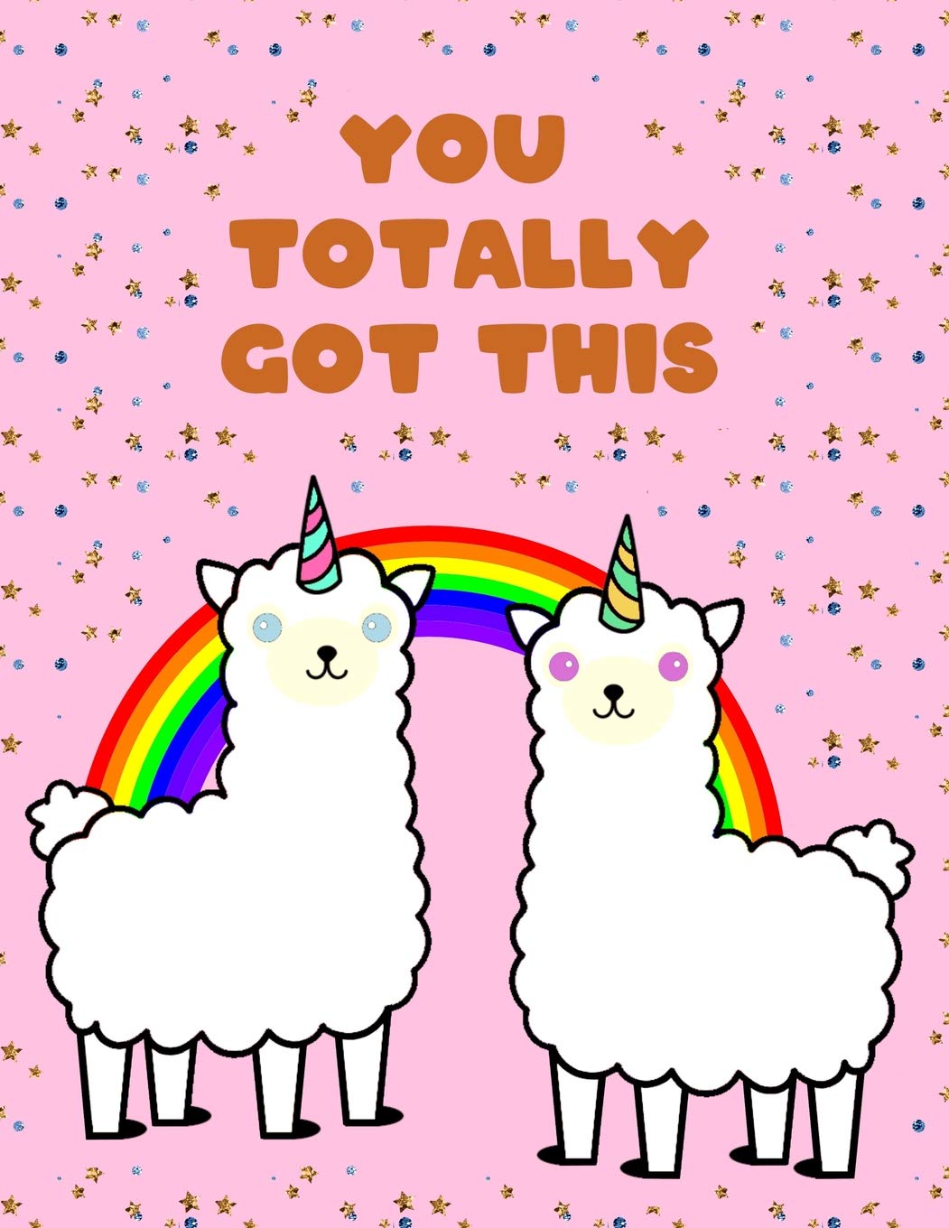 You Totally Got This: Student Academic Calendar Year Planner With Dates At A Glance Weekly Daily Lesson Pages & Class Subject Schedule Diary Organizer Llama Unicorn Pink Design Soft Cover