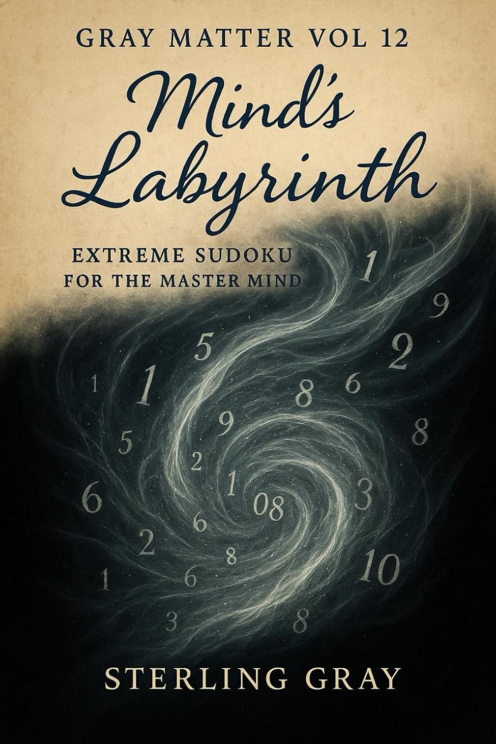 Gray Matter Vol12: Mind's Labyrinth: Extreme Sudoku for the Master Mind