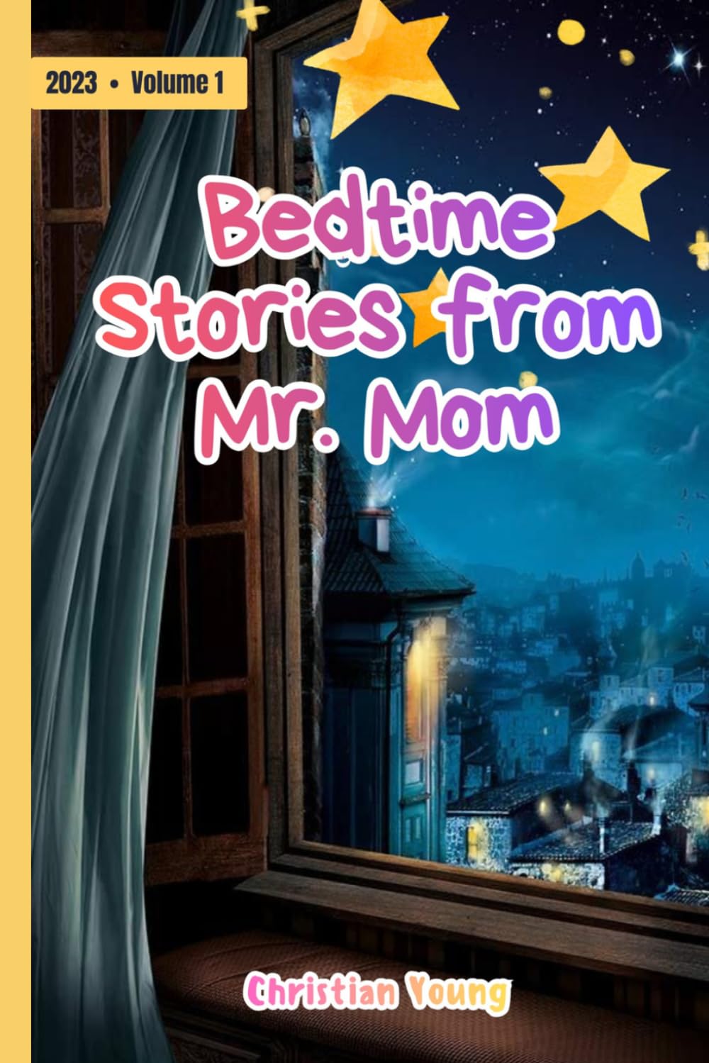 Bedtime Stories from Mr. Mom: Volume 1