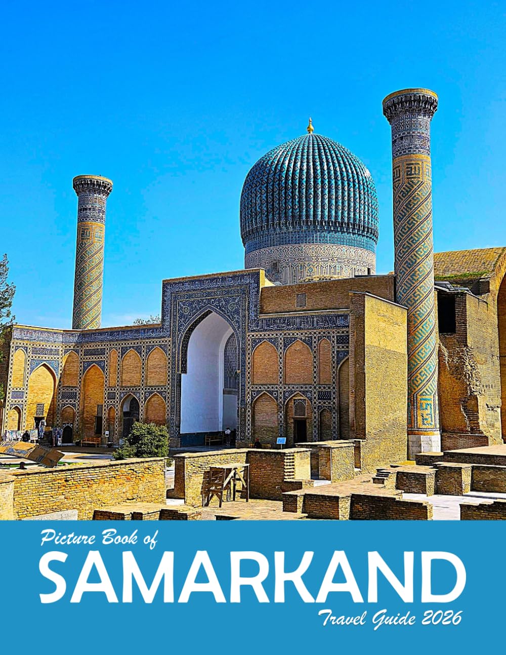 Samarkand, Uzbekistan: A Visual Journey Through Stunning Landmarks, Travel and Nature lovers.