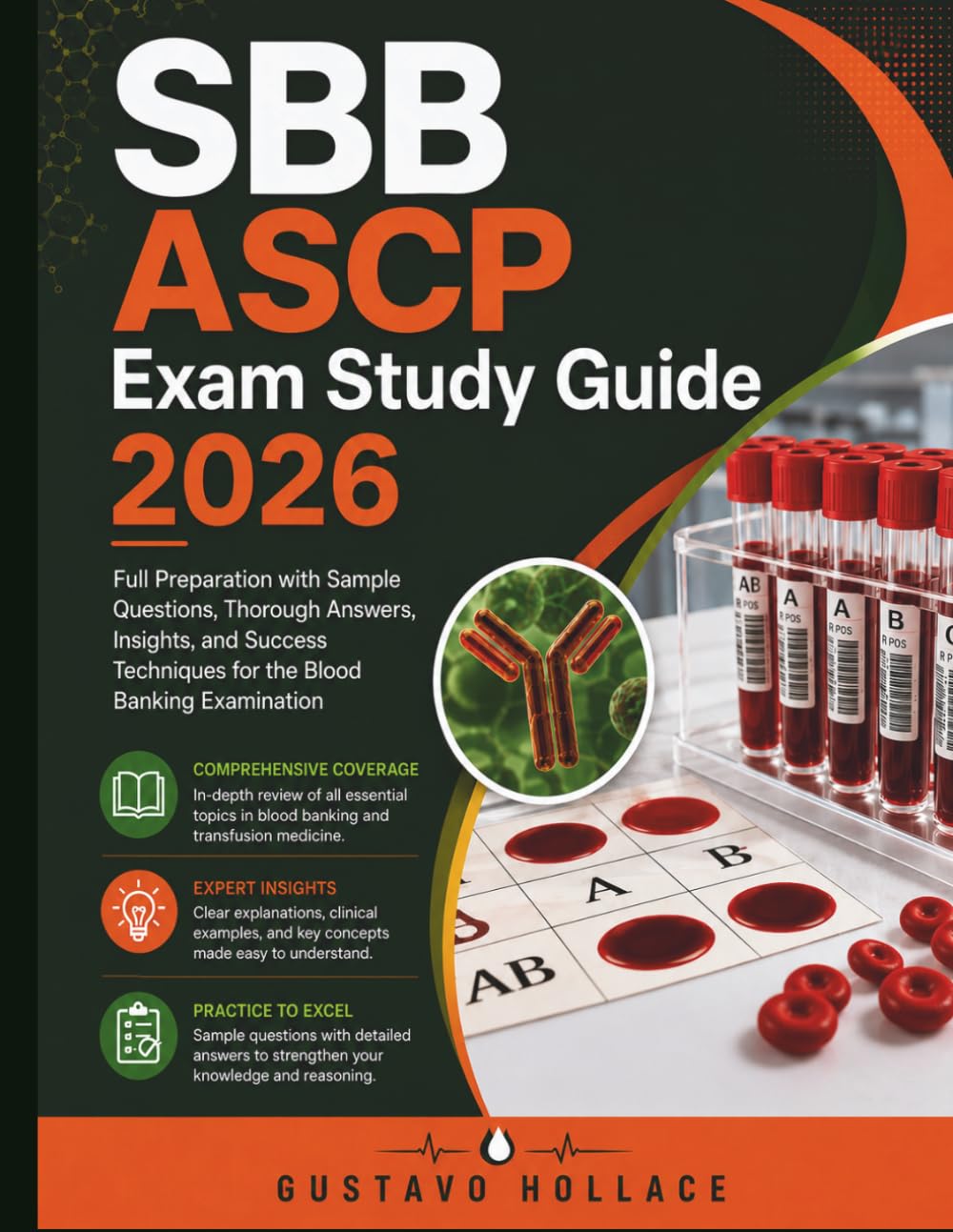 SBB ASCP Exam Study Guide 2026: Full Preparation with Sample Questions, Thorough Answers, Insights, and Success Techniques for the Blood Banking Examination