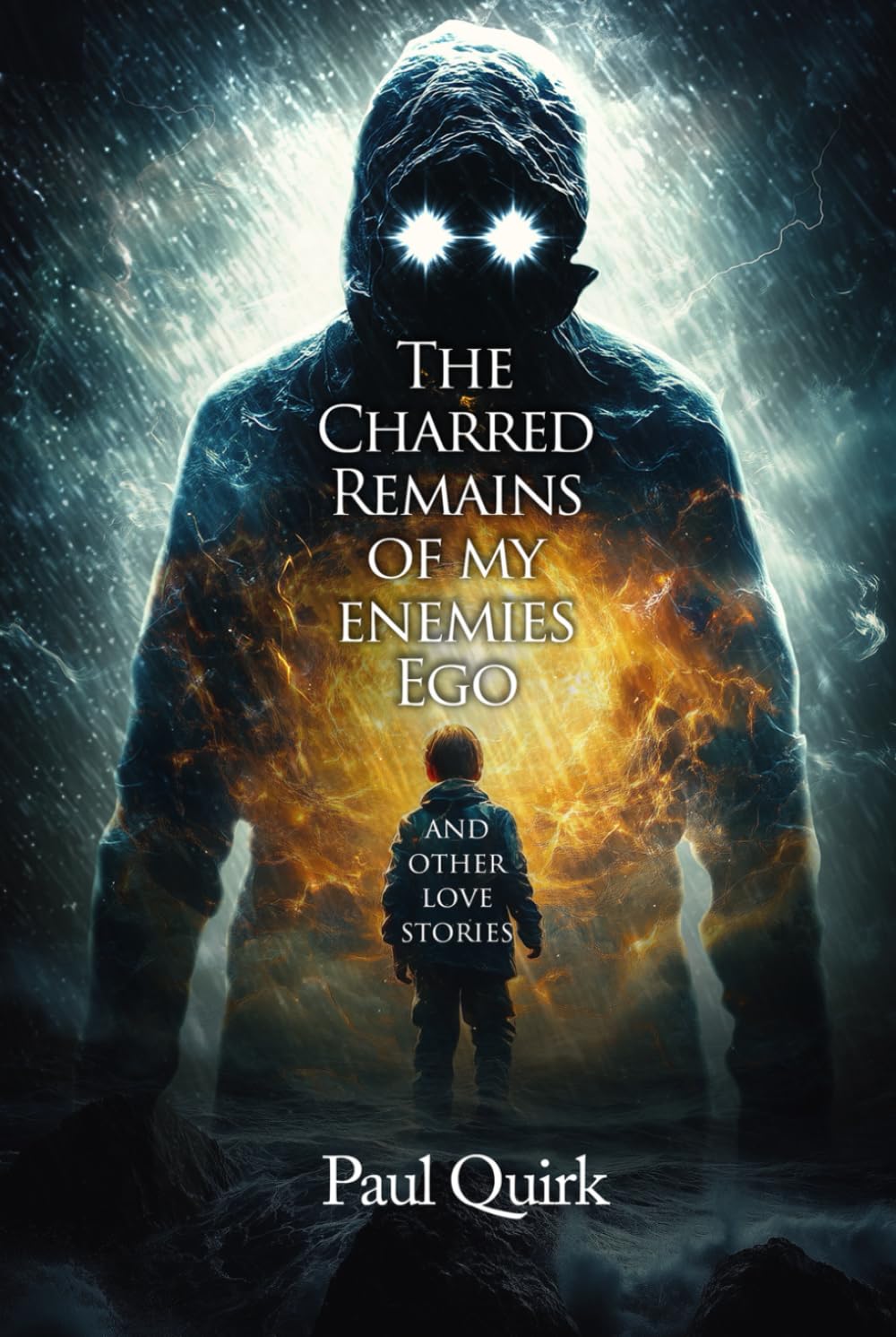 The Charred Remains of my Enemies’ Ego: And Other Love Stories