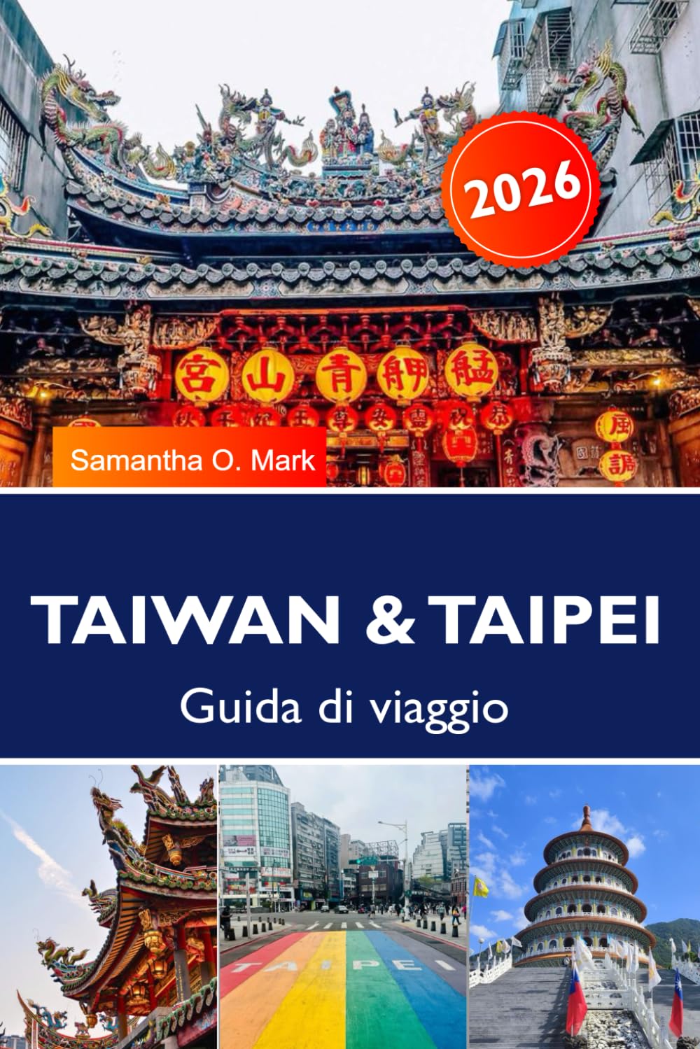 TAIWAN & TAIPEI Guida di viaggio 2026: Attrazioni imperdibili, migliori mercati notturni, paradiso gastronomico e segreti da insider per un viaggio indimenticabile