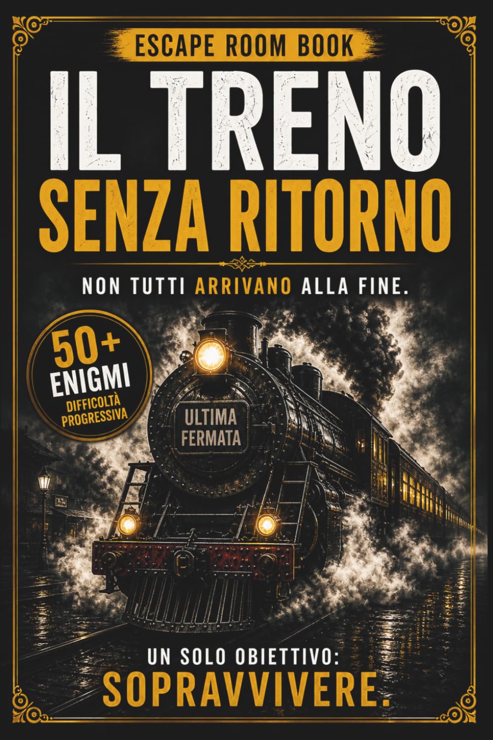 Il Treno Senza Ritorno: Escape Room Book immersivo tra enigmi, misteri e scelte senza ritorno (Le Prove di NOX)