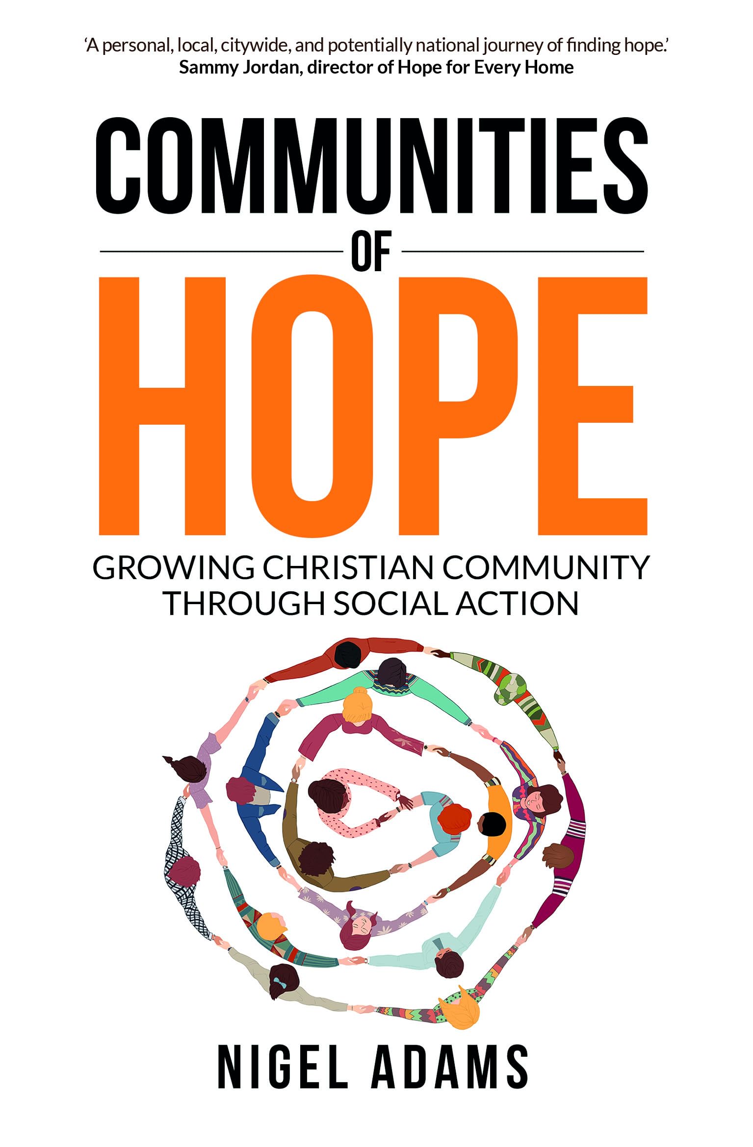 Communities of Hope : Growing Christian community through social action