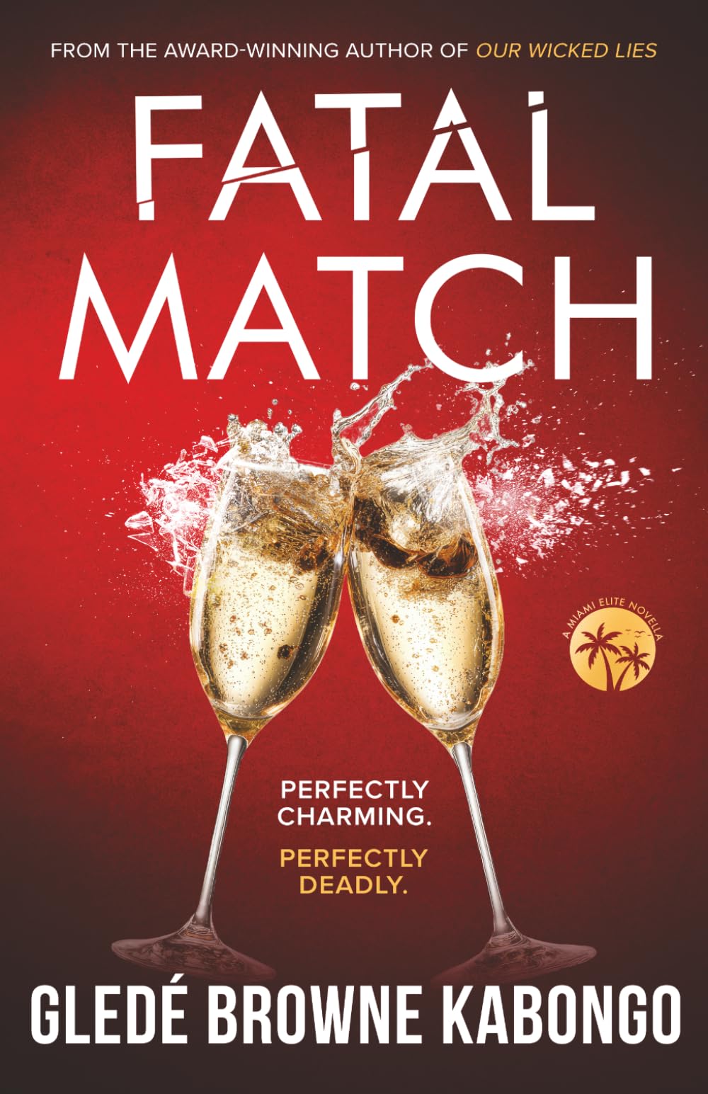Fatal Match: An Addictive Psychological Thriller of Dangerous Clients, Deadly Secrets, and Ruthless Revenge