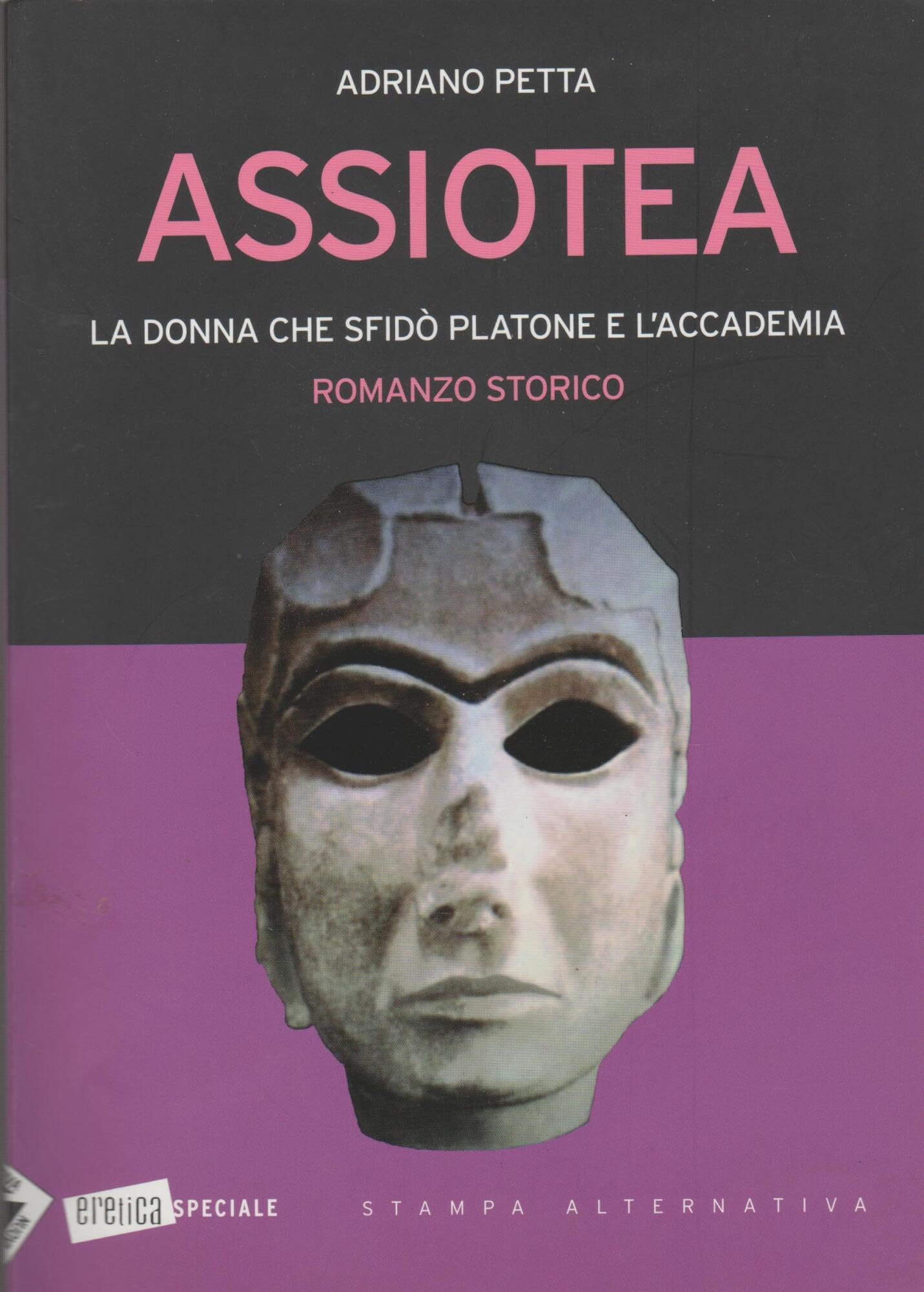 Assiotea. La Donna Che Sfidò Platone E L'accademia - 4