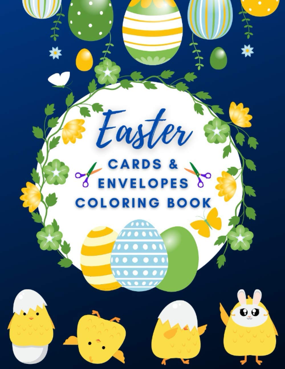 Easter Cards and Envelopes Coloring Book: Special Gift for Kids and Adults