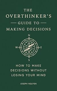 The Overthinker's Guide to Making Decisions: How to Make Decisions without Losing Your Mind (Books By Joseph Nguyen) - Amazon product rated Grade B