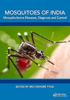 Mosquitoes of India: Mosquito-Borne Diseases, Diagnosis and Control