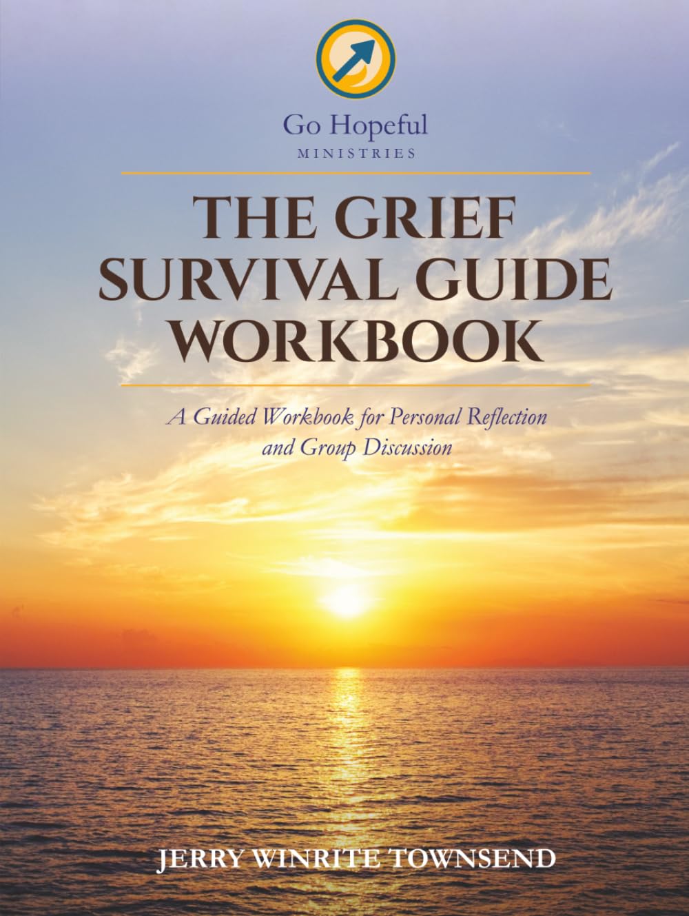 The Grief Survival Guide Workbook: A Guided Workbook for Personal Reflection and Group Discussion
