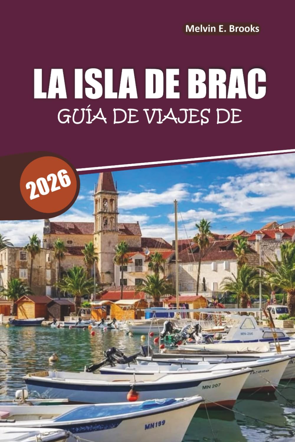 Guía de viaje Island Brac 2026: Descubre la playa de ratas de Zlatni, Supetar y Bol, encantadores pueblos, gastronomía local y la escapada perfecta al Adriático