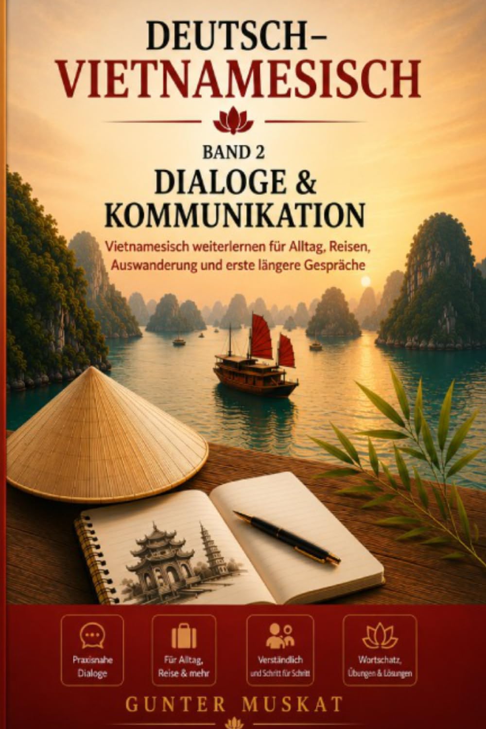 Deutsch–Vietnamesisch: Band 2 – Dialoge & Kommunikation: Vietnamesisch weiterlernen für Alltag, Reisen, Auswanderung und längere Gespräche