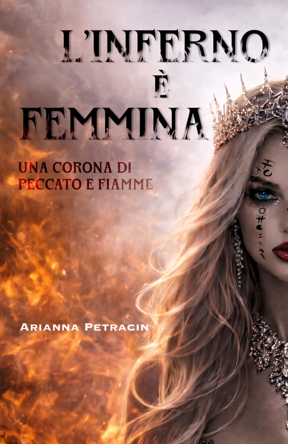 L'inferno è Femmina: Una Corona di Peccato e Fiamma