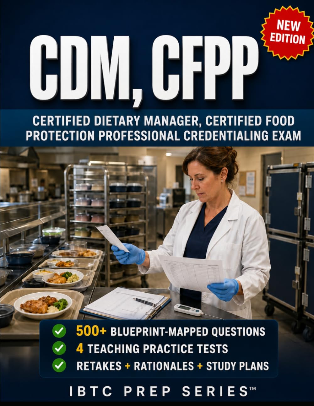 CDM, CFPP for Working Foodservice Managers: Prep for the Certified Dietary Manager, Certified Food Protection Professional Credentialing Exam