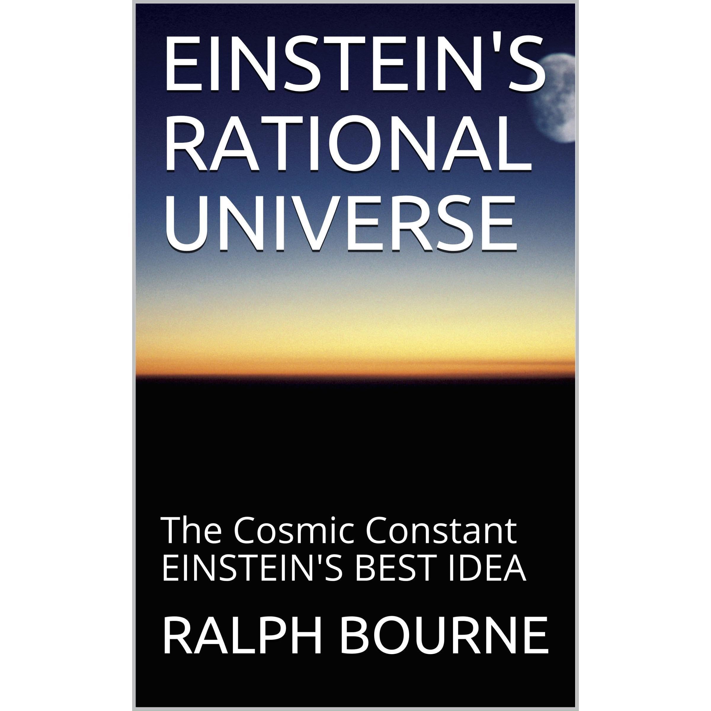 EINSTEIN'S RATIONAL UNIVERSE