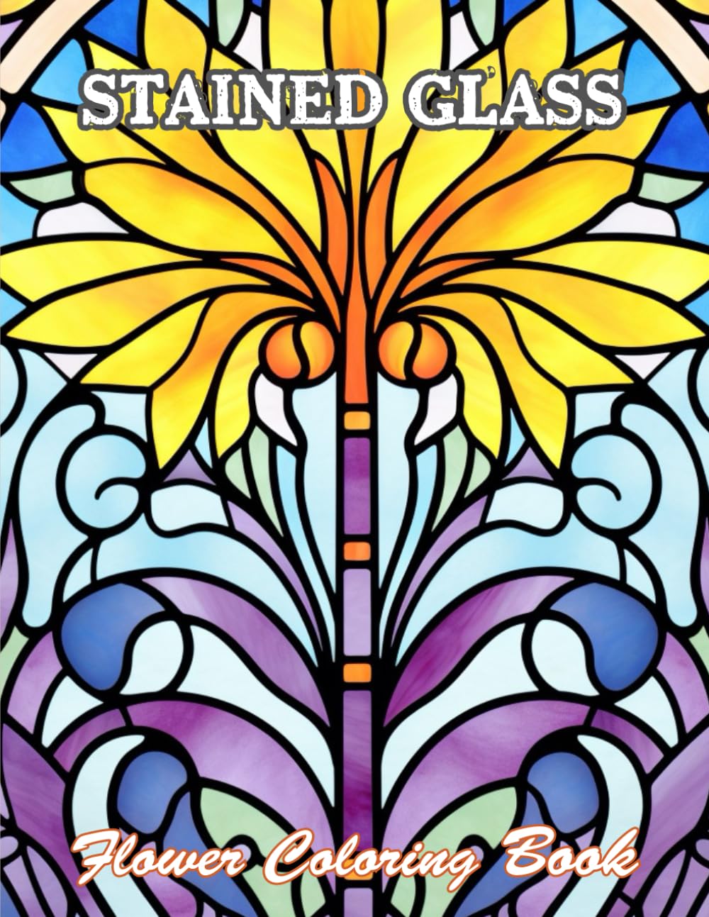 Stained Glass Flower Coloring Book: High Quality +100 Beautiful Designs
