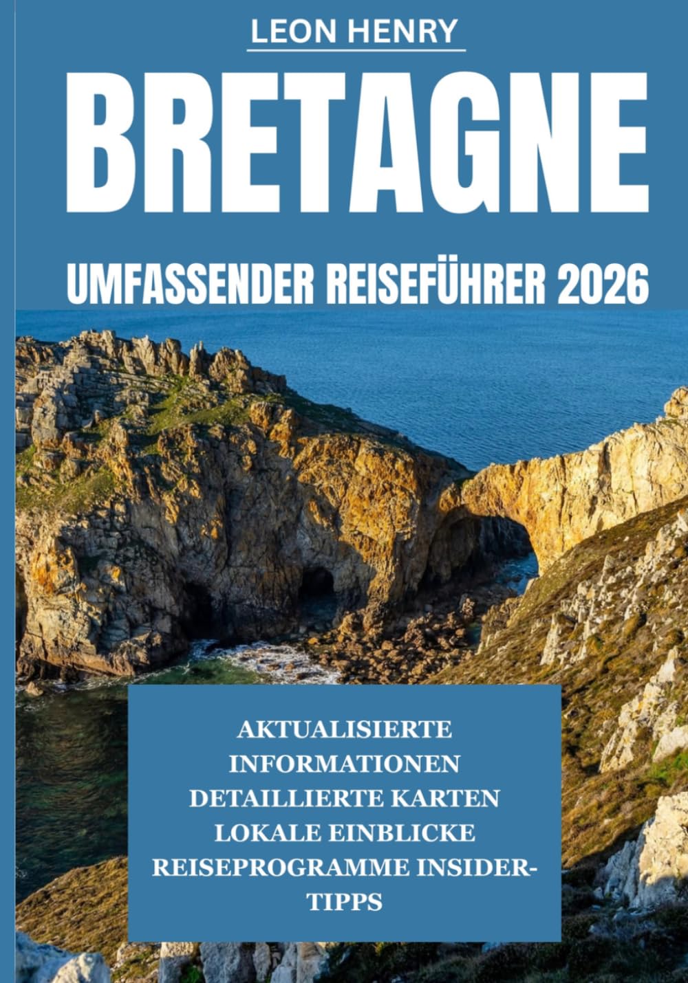 BRETAGNE UMFASSENDER REISEFÜHRER 2026