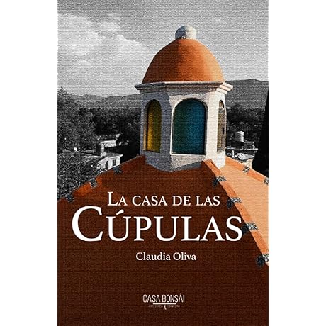 La Casa de Las Cúpulas (Spanish Edition)