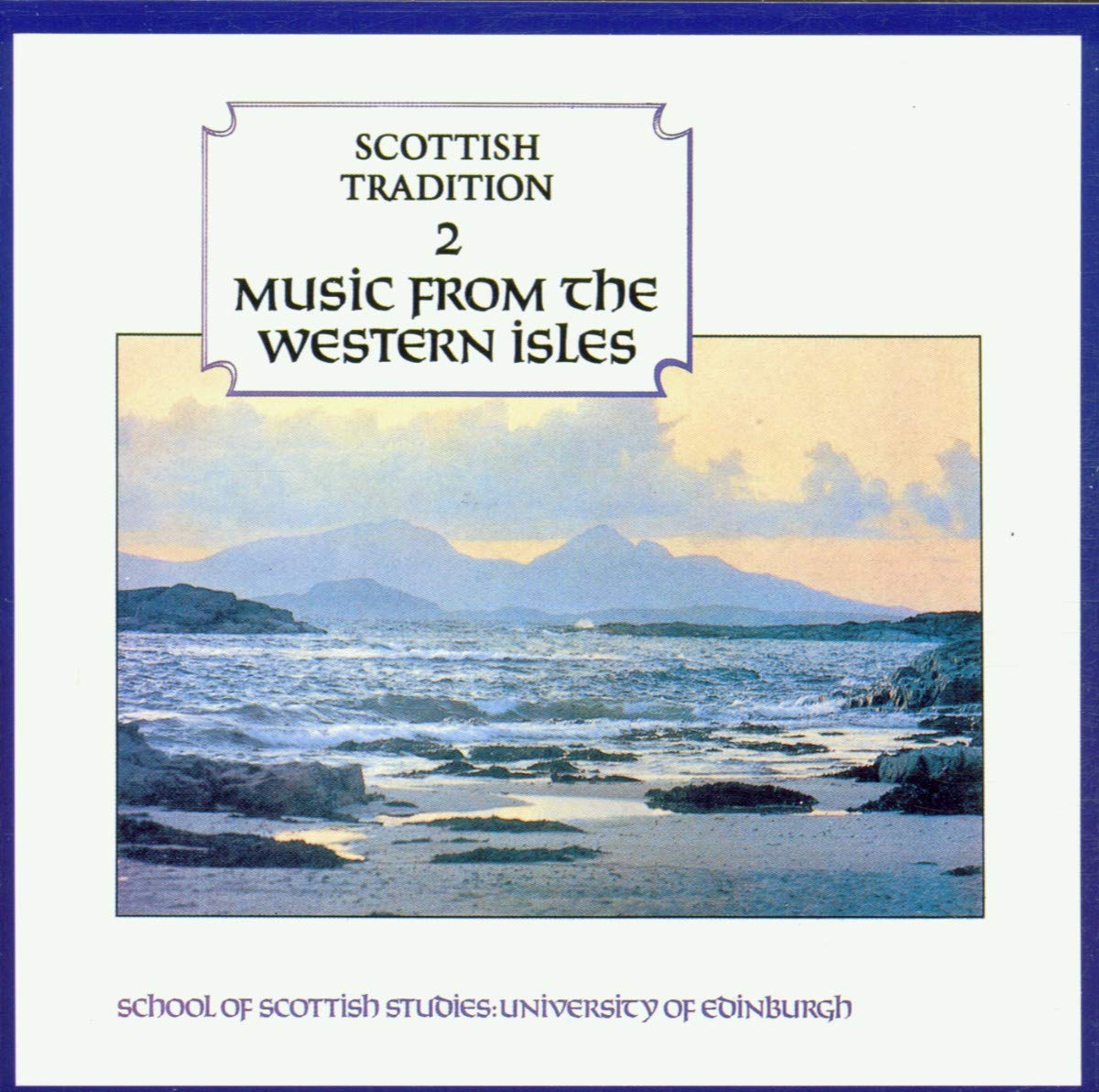 Scottish Tradition 2: Music From The Western Isles