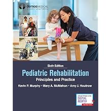Pediatric Rehabilitation Principles and Practice