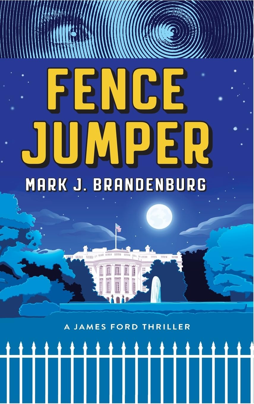 Fence Jumper: A James Ford Thriller      Hardcover – February 21, 2023