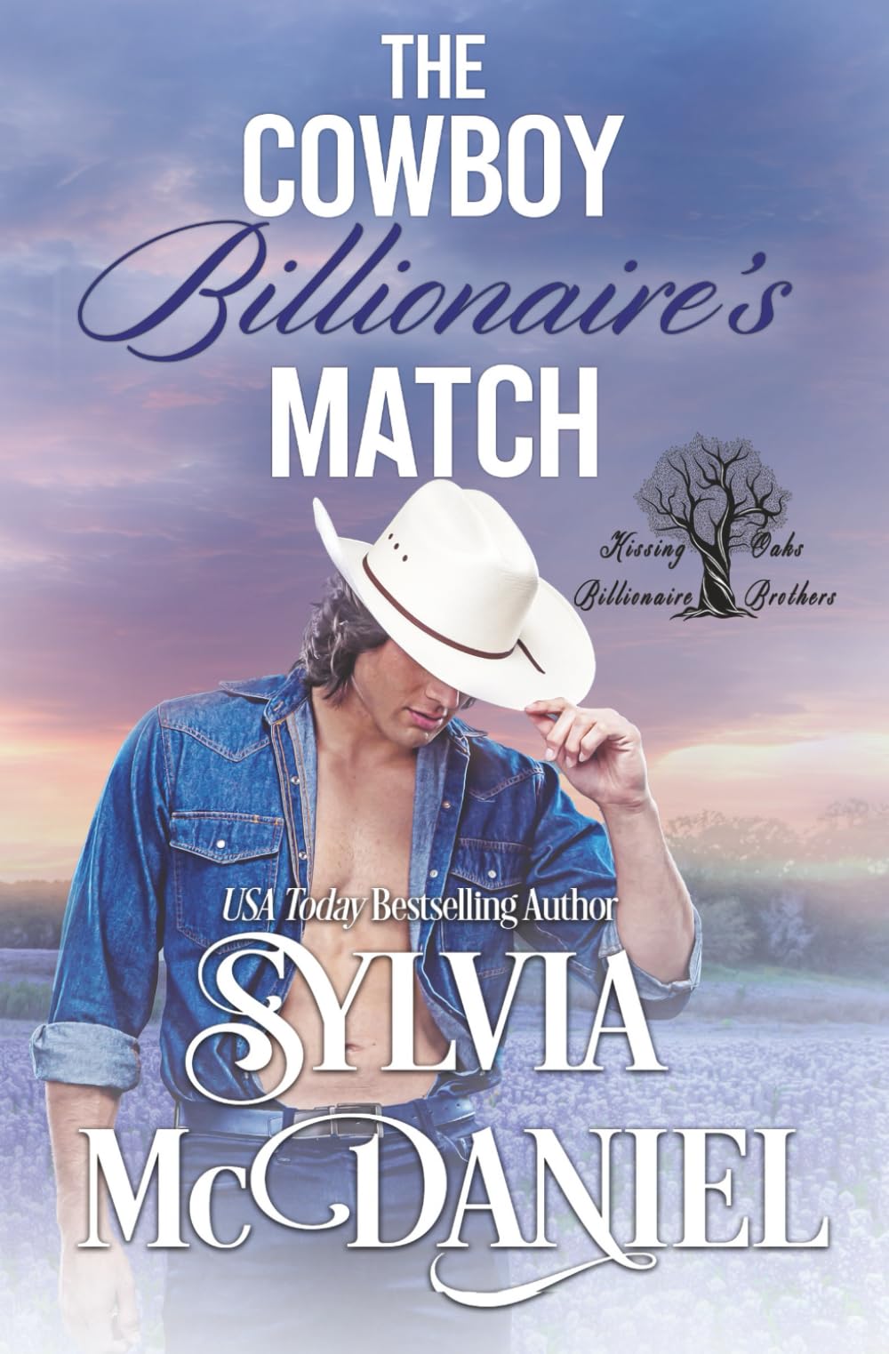 The Cowboy Billionaire's Match: Contemporary Western Romance (Kissing Oaks Billionaire Brothers)