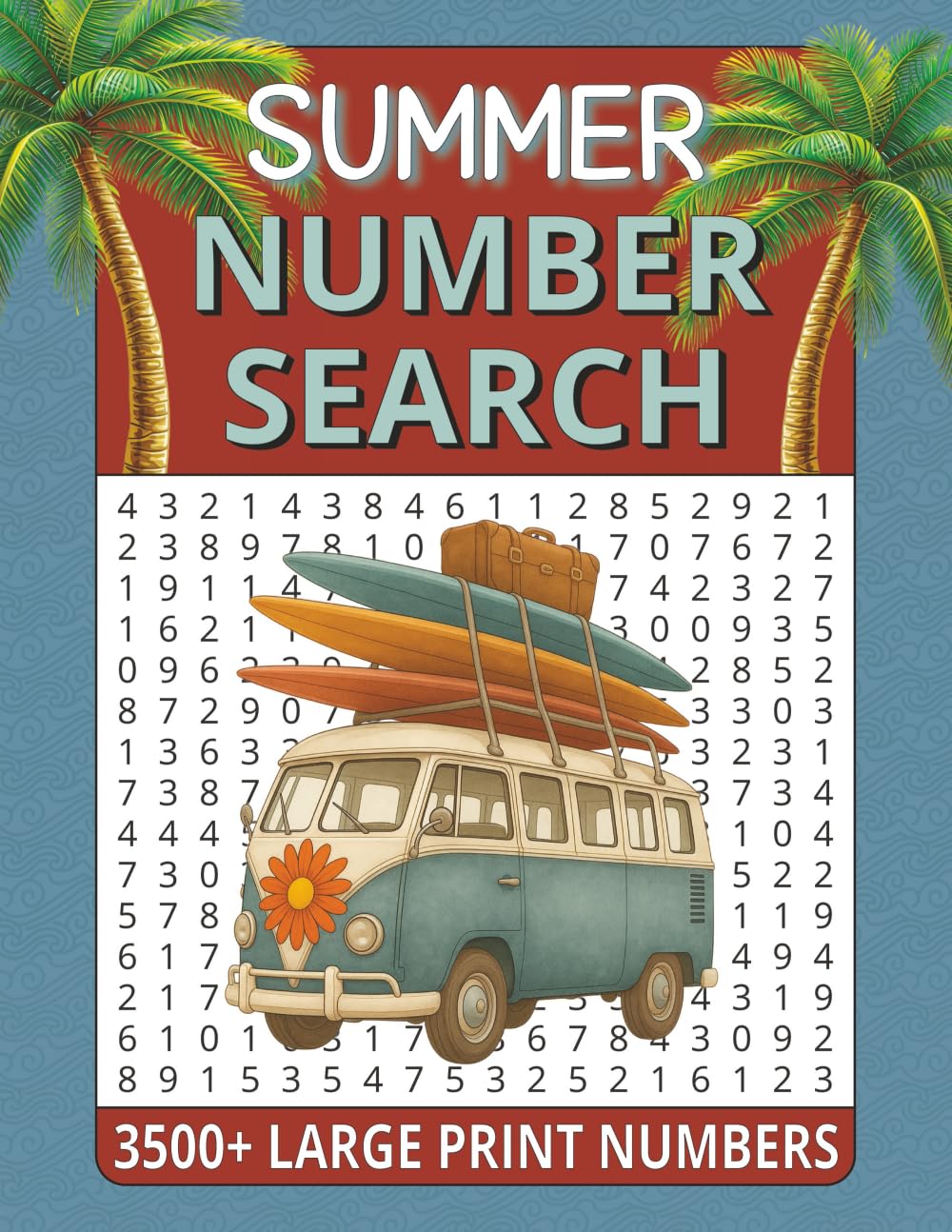 Summer Number Search Puzzle Book for Adults: Find Over 3500 Large Print Numbers With Solutions (A Number Search for Every Season)