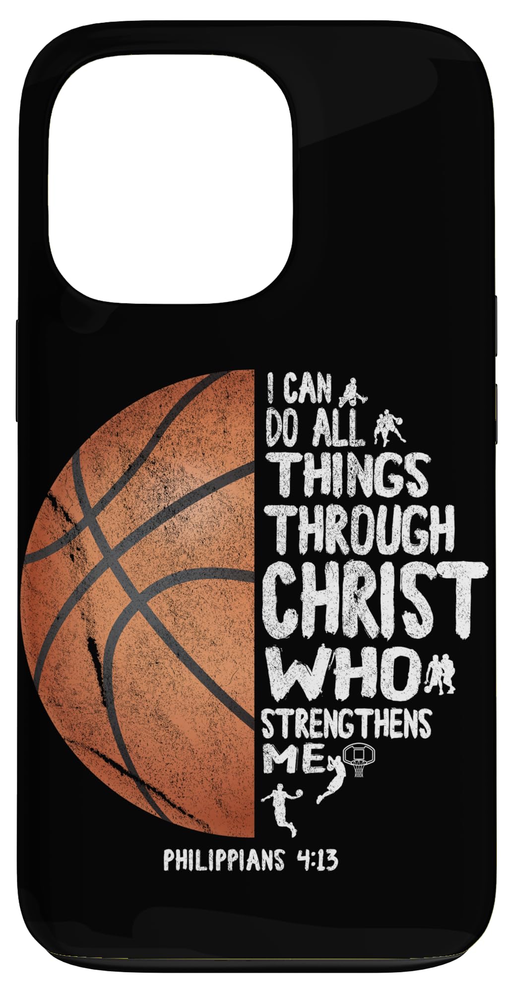 I can do All Things Through Christ Philippians Basketball Case for iPhone 13 Pro