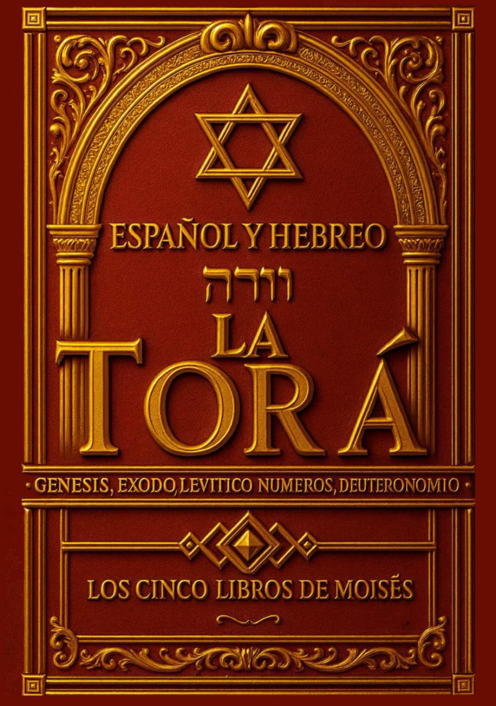 Torá En Español Y Hebreo Completa (Texto paralelo): Los cinco libros de Moisés - Tawrat hebreo español (Torah in Spanish and hebrew reelaborada): ... Éxodo, Levítico, Números y Deuteronomio .