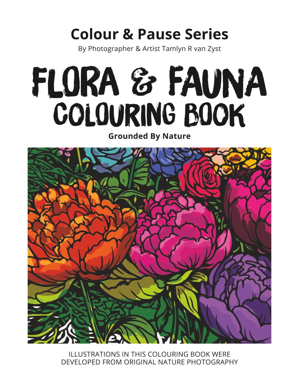 Flora and Fauna Colouring Book: Grounded by Nature (Colour & Pause)