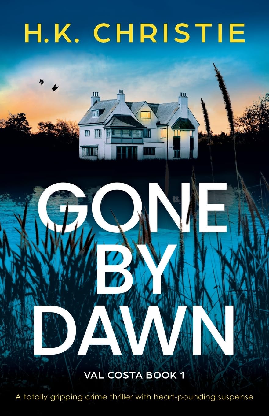 Amazon.com: Gone by Dawn: A totally gripping crime thriller with heart
