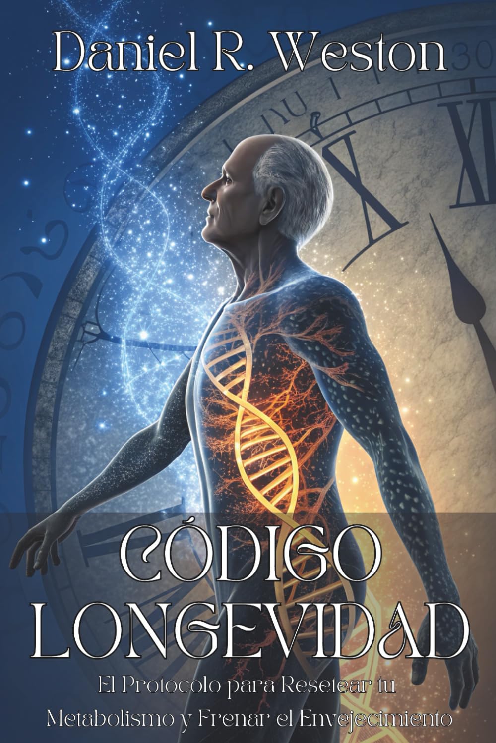 CÓDIGO LONGEVIDAD. El Protocolo para Resetear tu Metabolismo y Frenar el Envejecimiento: El método científico para recuperar la energía vital, frenar la senescencia y vivir mejor.
