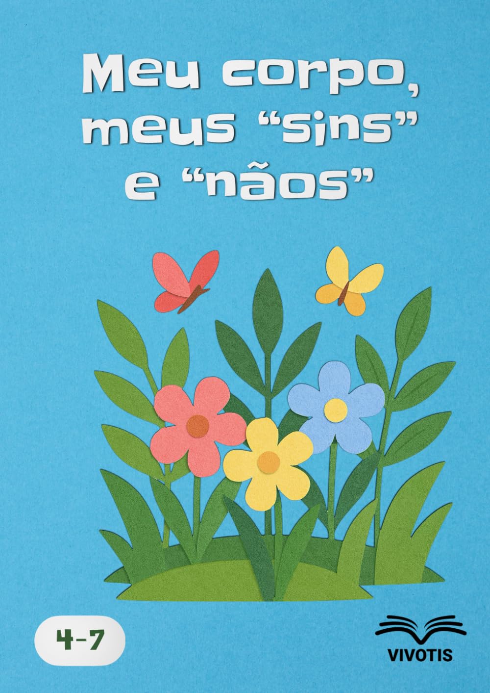 Meu corpo, meus “sins” e “nãos”: Aprender a escutar o que eu sinto