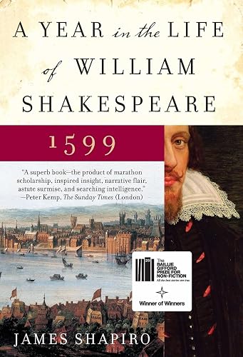 A Year in the Life of William Shakespeare: 1599 (P.S.)