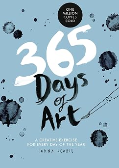 365 Days of Art A Creative Exercise for Every Day of the Year