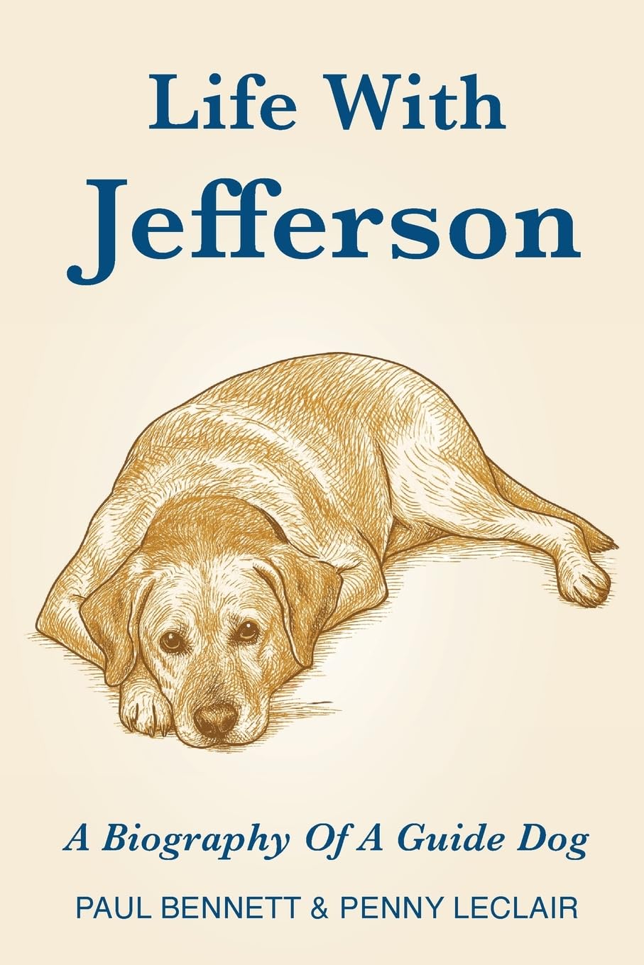 Life With Jefferson: A Biography of a Guide Dog