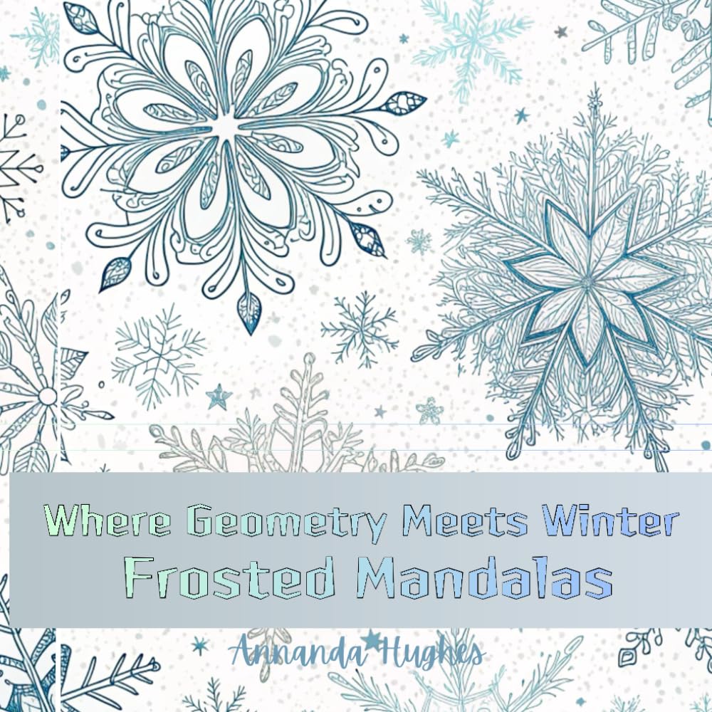 Frosted Mandala Coloring: Where Geometry Meets Winter Beauty
