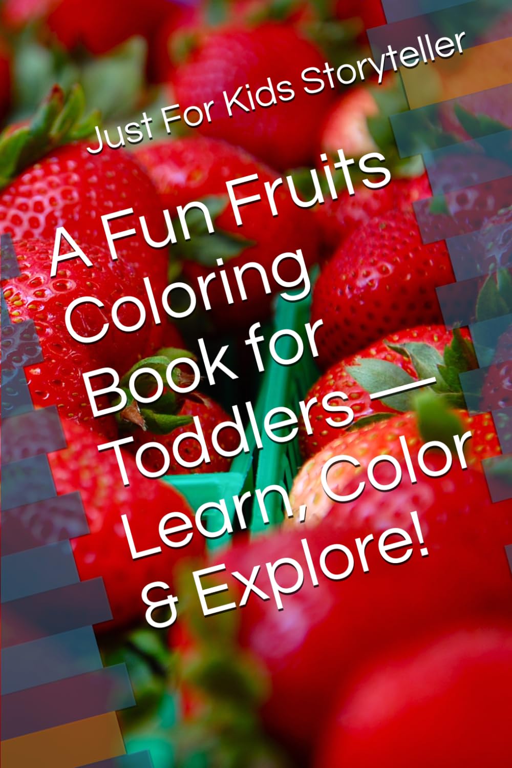 A Fun Fruits Coloring Book for Toddlers — Learn, Color & Explore!