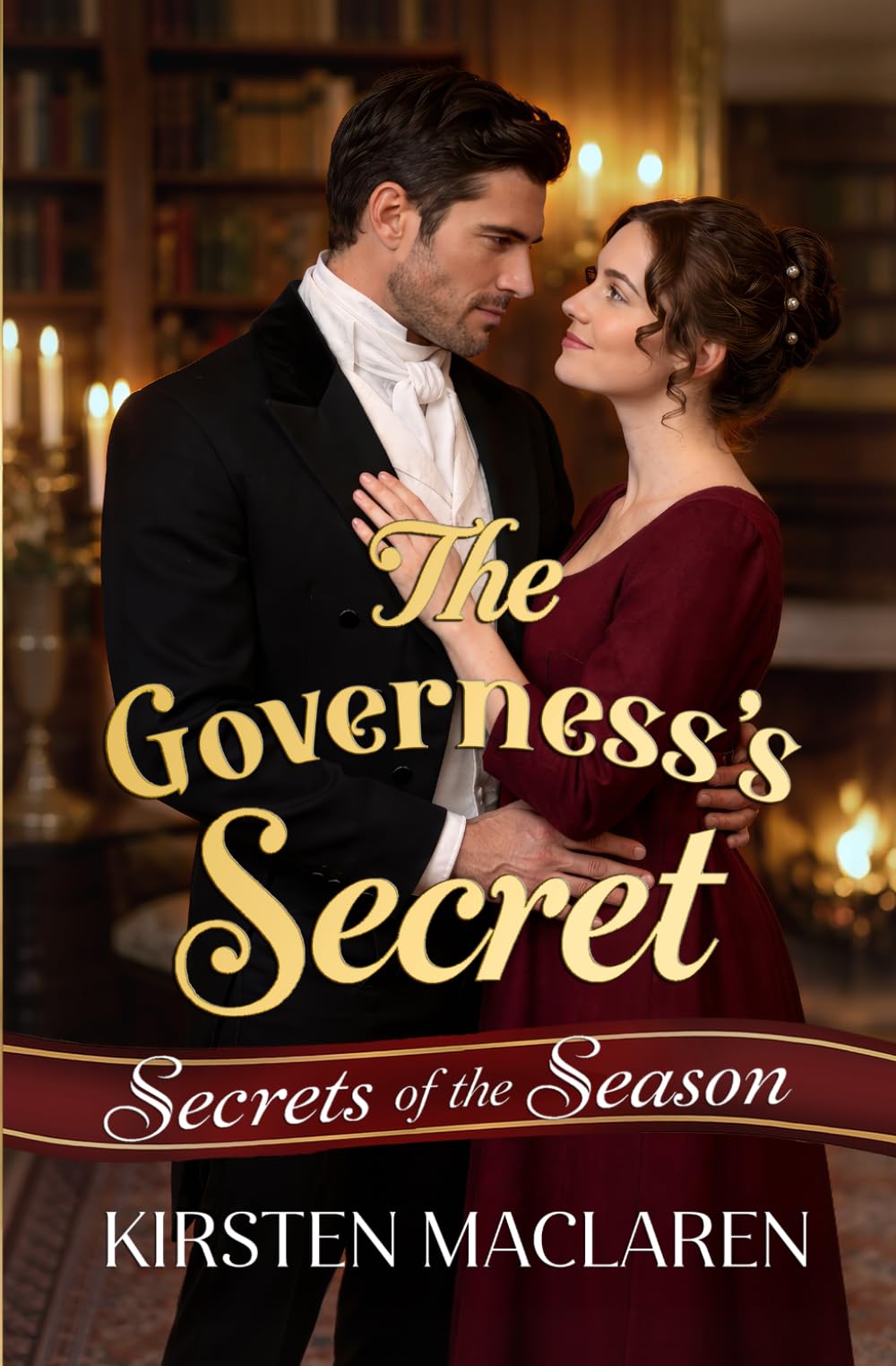 The Governess's Secret: A Steamy Regency Historical Romance of Hidden Identity and a Brooding Duke (Secrets of the Season)