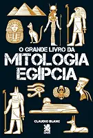 O Grande Livro da Mitologia Egípcia