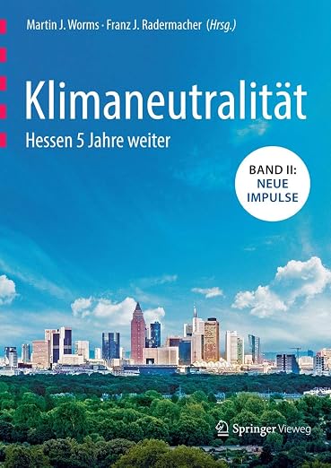 Klimaneutralität - Hessen 5 Jahre weiter (German Edition)