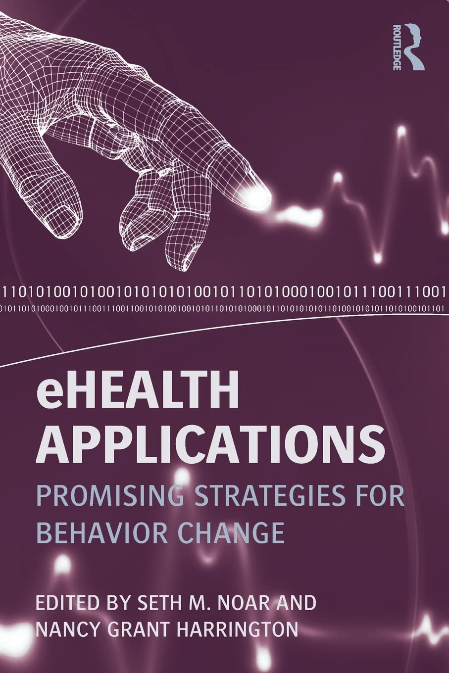 Buy Ehealth Applications: Promising Strategies for Behavior Change (Routledge Communication Series) — BookShops.in
