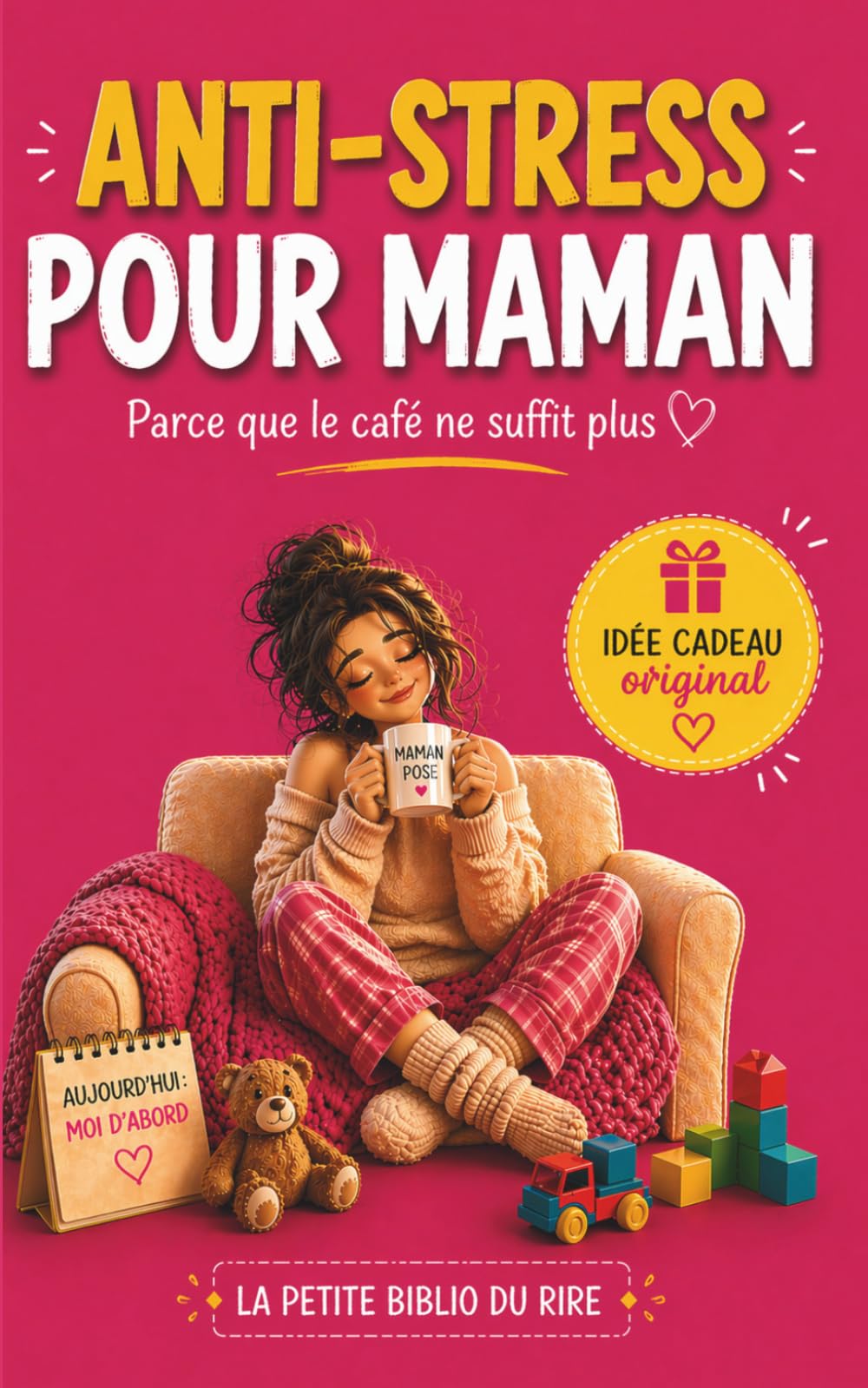 ANTI STRESS POUR MAMAN: Parce que le café ne suffit plus