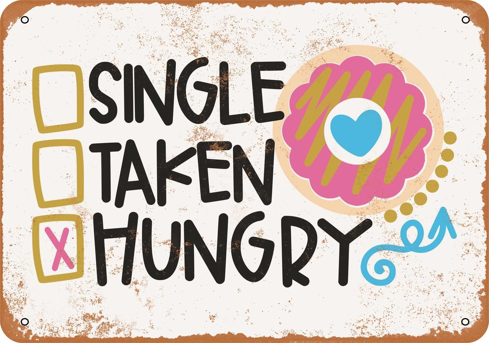 Miaomansenstore Metal Sign - Single, Taken, Hungry - Vintage Look Home Decor