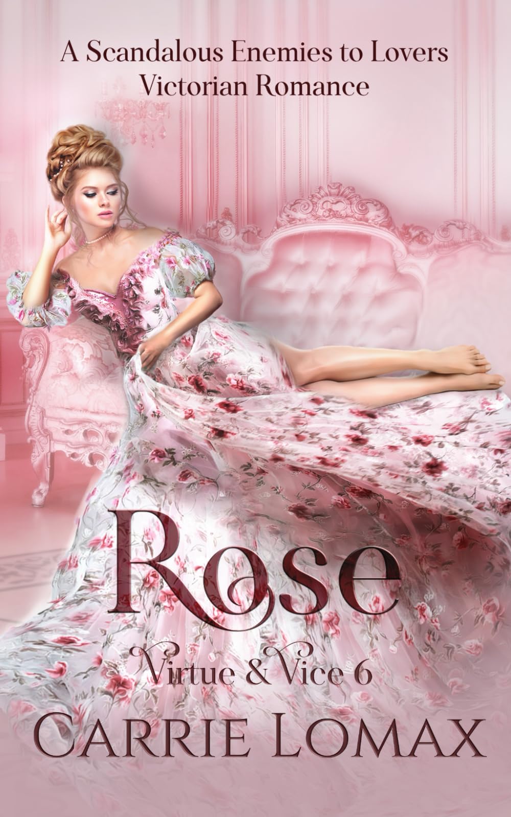 Rose: A Scandalous Enemies to Lovers Victorian Romance (Virtue & Vice)