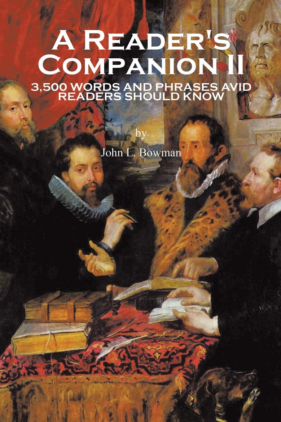 A Reader's Companion II: 3,500 Words and Phrases Avid Readers Should Know