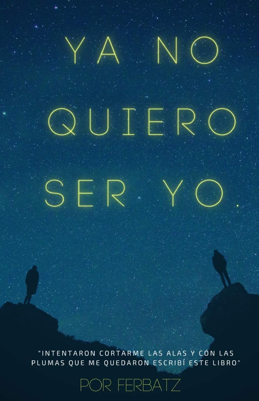 Ya no quiero ser yo (Spanish Edition)