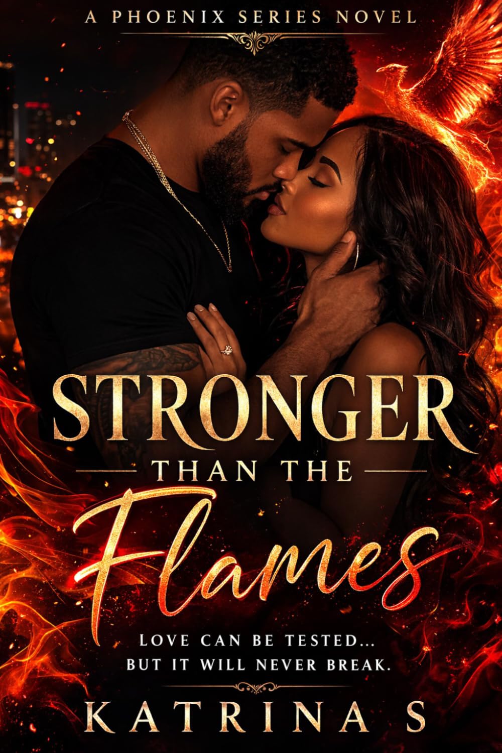 Stronger Than the Flames: A Phoenix Series Novel