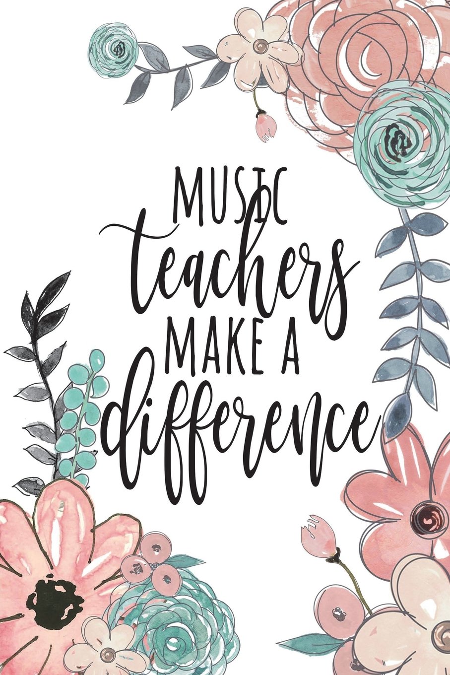Music Teachers Make A Difference: Thank You Music Teacher, Music Teacher Appreciation, Music Teacher Gifts, Teacher Appreciation, Teacher Gratitude ... 6x9 college ruled (Teacher Gifts & Journals)